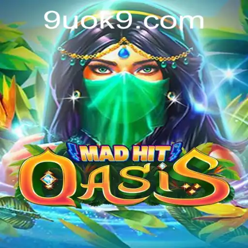 Exploring the Thrilling World of MadHitOasis: The 9UOK Challenge